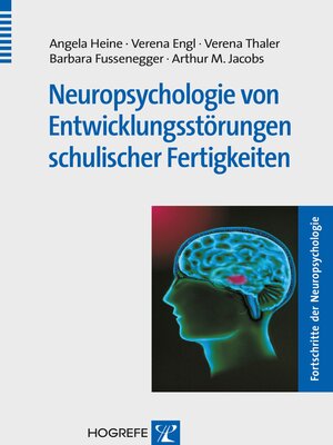 cover image of Neuropsychologie von Entwicklungsstörungen schulischer Fertigkeiten